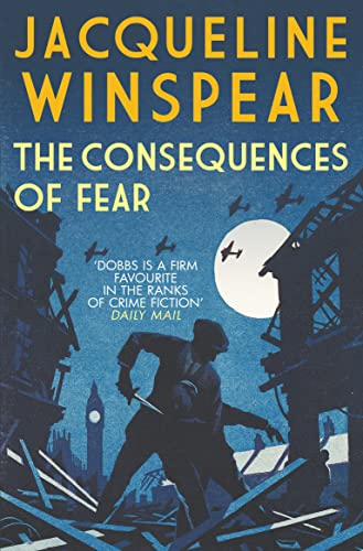 The Consequences of Fear: A spellbinding wartime mystery (Maisie Dobbs) von Allison and Busby Ltd